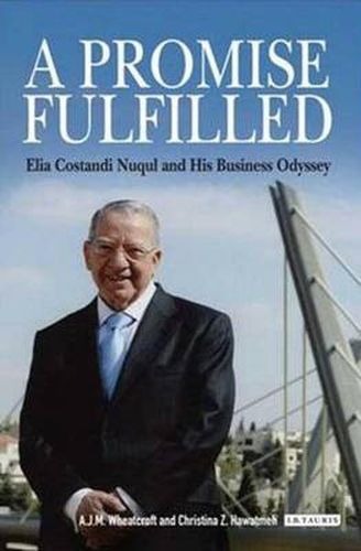 Cover image for A Promise Fulfilled: Elia Costandi Nuqul and His Business Odyssey