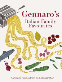 Cover image for Gennaro's Italian Family Favourites