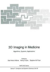 Cover image for 3D Imaging in Medicine: Algorithms, Systems, Applications