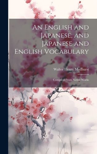 Cover image for An English and Japanese, and Japanese and English Vocabulary