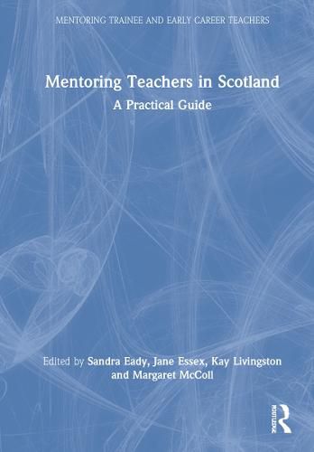 Cover image for Mentoring Teachers in Scotland: A Practical Guide