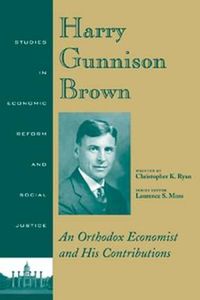 Cover image for Harry Gunnison Brown: An Orthodox Economist and His Contributions