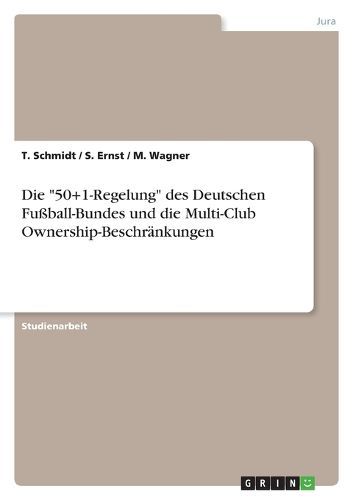 Cover image for Die 50+1-Regelung Des Deutschen Fussball-Bundes Und Die Multi-Club Ownership-Beschrankungen