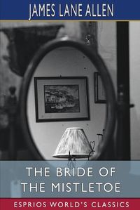 Cover image for The Bride of the Mistletoe (Esprios Classics)