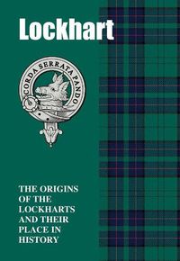 Cover image for Lockhart: The Origins of the  Lockharts and Their Place in History