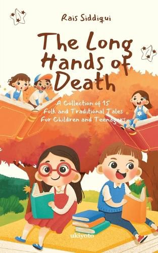 Cover image for The Long Hands of Death A Collection of 15 Folk and Traditional Tales For Children and Teenagers