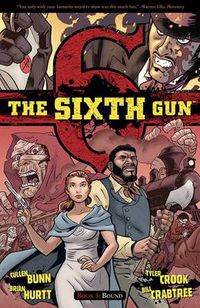 Cover image for The Sixth Gun Volume 3: Bound