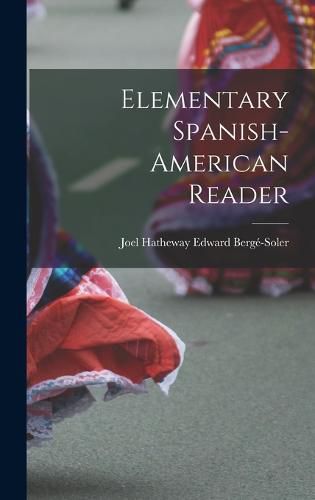 Cover image for Elementary Spanish-American Reader