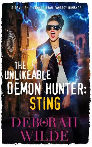 Cover image for The Unlikeable Demon Hunter: Sting: A Devilishly Funny Urban Fantasy Romance