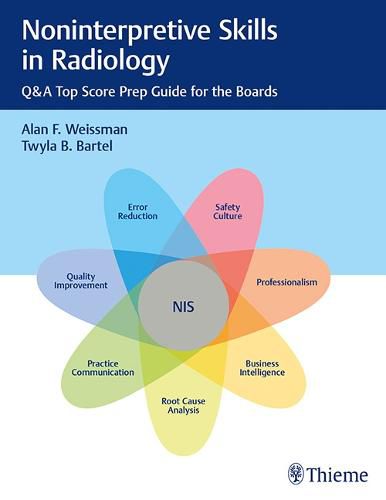 Cover image for Noninterpretive Skills in Radiology: Q&A Top Score Prep Guide for the Boards