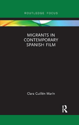Cover image for Migrants in Contemporary Spanish Film