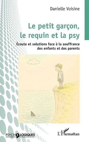 Cover image for Le petit garcon, le requin et la psy
