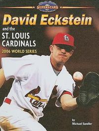Cover image for David Eckstein and the St. Louis Cardinals: 2006 World Series