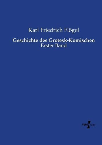 Cover image for Geschichte des Grotesk-Komischen: Erster Band