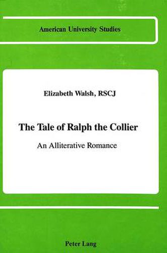 Cover image for The Tale of Ralph the Collier: An Alliterative Romance