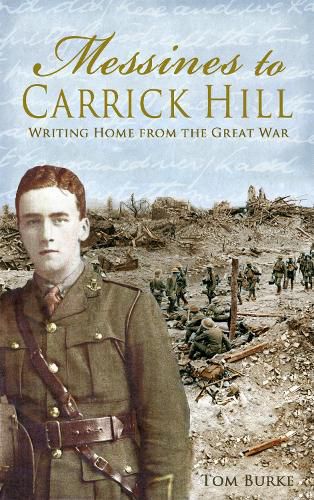 Cover image for Messines to Carrick Hill: Writing Home from the Great War