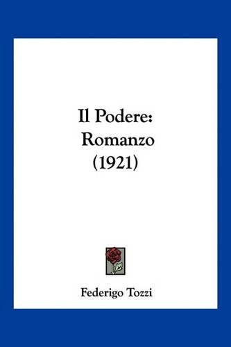 Cover image for Il Podere: Romanzo (1921)