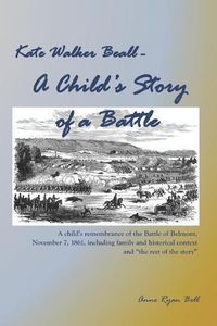 Cover image for Kate Walker Beall - A Child's Story of a Battle