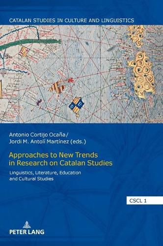 Cover image for Approaches to New Trends in Research on Catalan Studies: Linguistics, Literature, Education and Cultural Studies