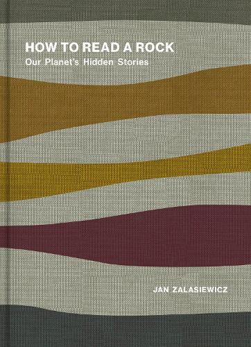 Cover image for How to Read a Rock: Our Planet's Hidden Stories