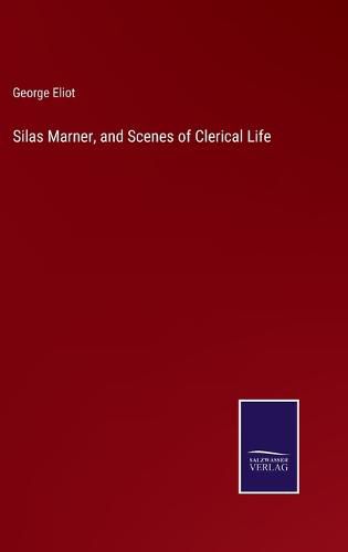 Cover image for Silas Marner, and Scenes of Clerical Life