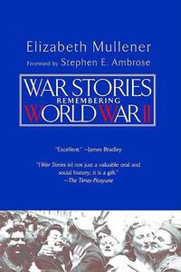 Cover image for War Stories: Remembering World War II