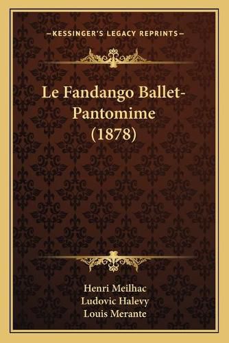 Le Fandango Ballet-Pantomime (1878)