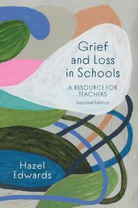 Cover image for Grief and Loss in Schools