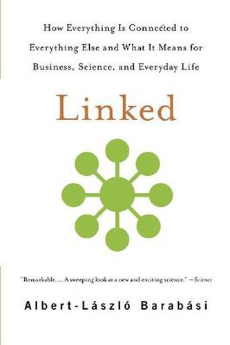 Cover image for Linked: How Everything Is Connected to Everything Else and What It Means for Business, Science, and Everyday Life