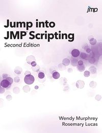 Cover image for Jump into JMP Scripting, Second Edition (Hardcover edition)