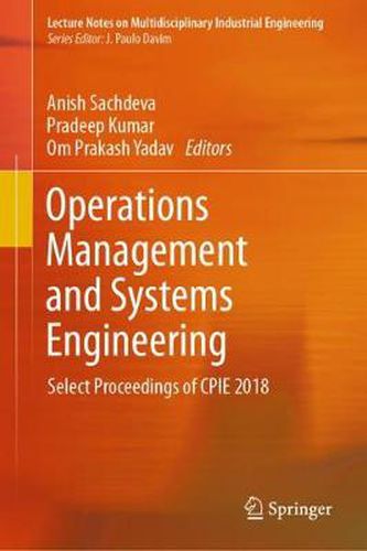 Cover image for Operations Management and Systems Engineering: Select Proceedings of CPIE 2018