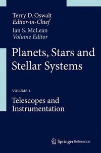 Cover image for Planets, Stars and Stellar Systems: Volume 1: Telescopes and Instrumentation