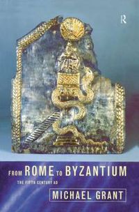 Cover image for From Rome to Byzantium: The fifth century ad
