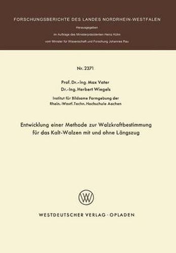 Cover image for Entwicklung Einer Methode zur Walzkraftbestimmung fur das Kalt-Walzen mit und Ohne Langszug