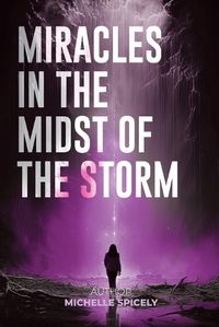 Cover image for Miracles in the Midst of the Storm