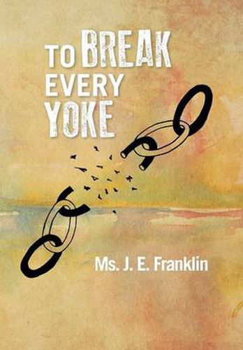 Cover image for To Break Every Yoke