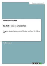 Cover image for Teilhabe in der Andersheit: Perspektivitat und Partizipation in Nikolaus von Kues' 'De visione Dei