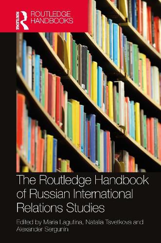 Cover image for The Routledge Handbook of Russian International Relations Studies
