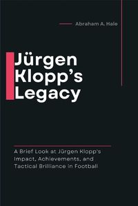 Cover image for J?rgen Klopp's Legacy