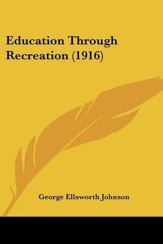 Cover image for Education Through Recreation (1916)