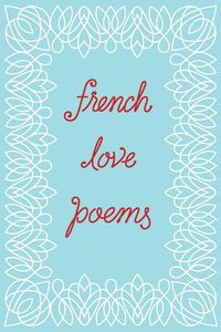 Cover image for French Love Poems