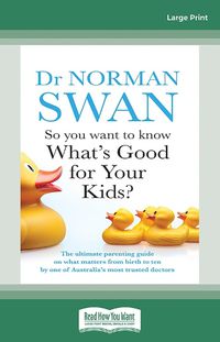 Cover image for So You Want to Know What's Good for Your Kids?