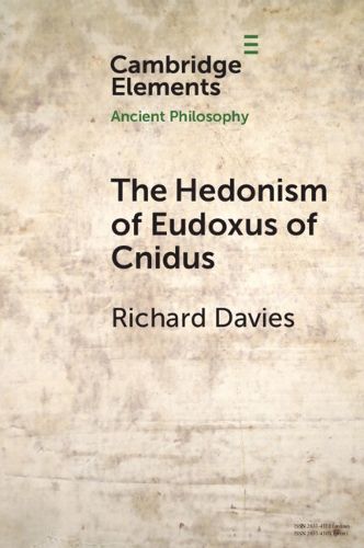 Cover image for The Hedonism of Eudoxus of Cnidus