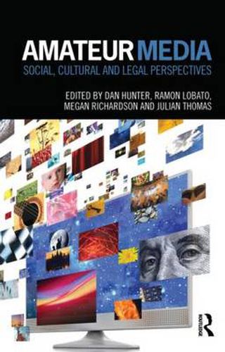 Cover image for Amateur Media: Social, cultural and legal perspectives