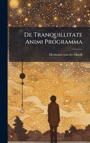 Cover image for De Tranquillitate Animi Programma