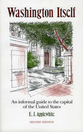 Cover image for Washington Itself: An Informal Guide to the Capital of the United States