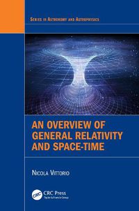 Cover image for An Overview of General Relativity and Space-Time