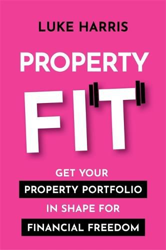 Cover image for Property Fit: Get your property portfolio in shape for financial freedom