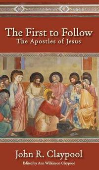 Cover image for The First to Follow: The Apostles of Jesus