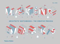 Cover image for Making Marks: Architects' Sketchbooks 